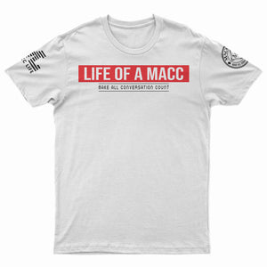 "Life of a Macc" T-Shirt