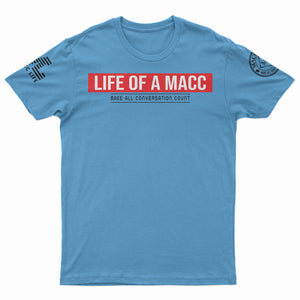 "Life of a Macc" T-Shirt