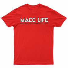 Load image into Gallery viewer, &quot;Macc Life Logo&quot; T-Shirt
