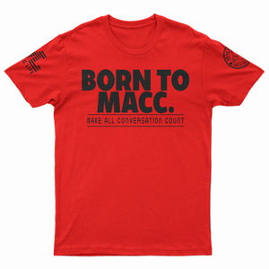 "Born to Macc" T-Shirt