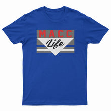 Load image into Gallery viewer, &quot;Macc Life&quot; T-Shirt
