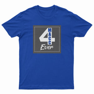 "Macc 4Ever" T-Shirt